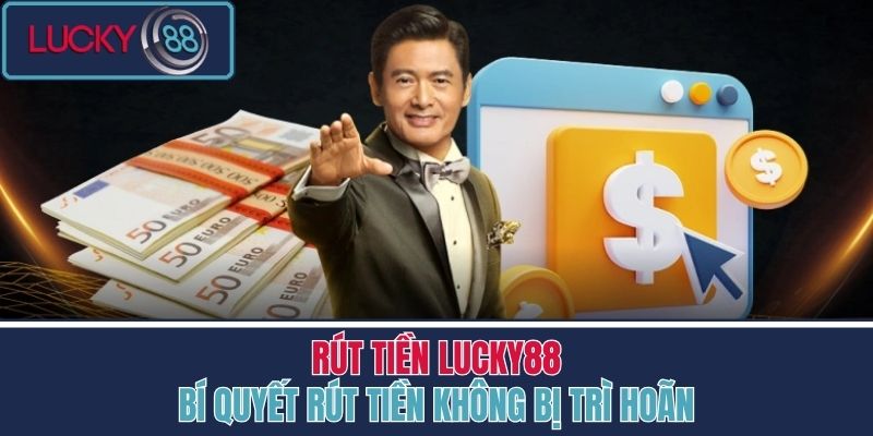 Rút tiền LUCKY88