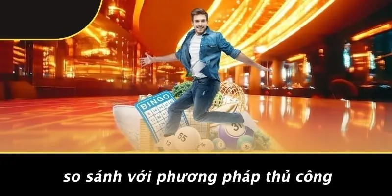 TOOL BẮT LÔ ĐỀ: GIẢI PHÁP PHÂN TÍCH LÔ ĐỀ CHUẨN XÁC 5 So Sánh Với Phương Pháp Thủ Công